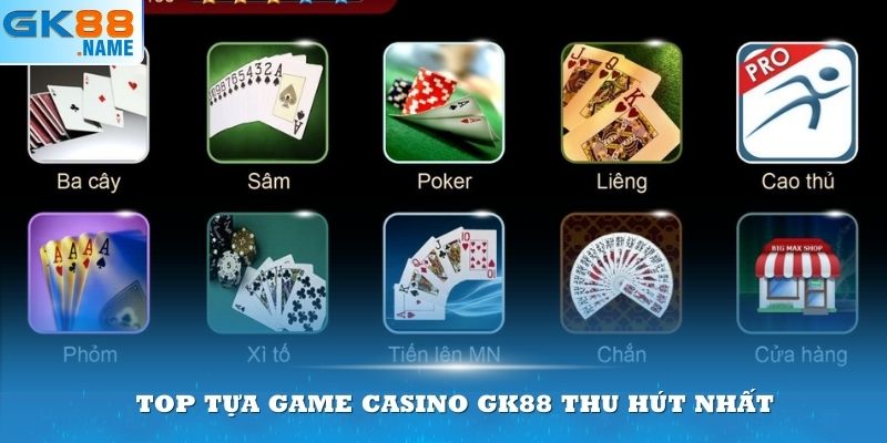 Top tựa game casino GK88 thu hút nhất