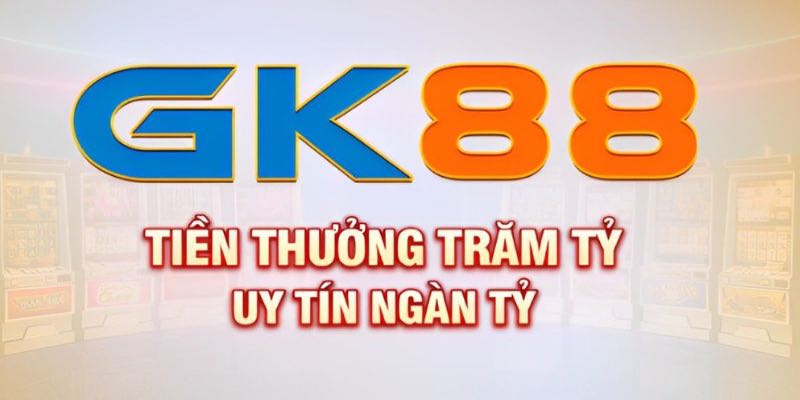 Giới thiệu về GK88 - Lịch sử hình thành